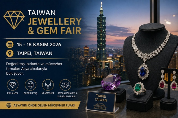Taiwan Jewellery & Gem Fair kasımda Taipei’de yeniden sektörle buluşacak