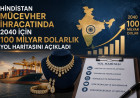 Hindistan mücevher ihracatında 2040 için 100 milyar dolarlık yol haritasını açıkladı